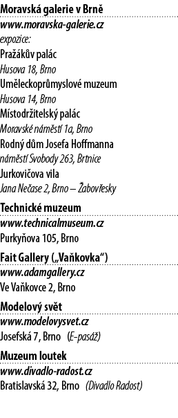 Moravsk galerie v Brn  www.moravska galerie.cz expozice: Pra  k v pal c Husova 18, Brno Um leckopr myslov  muzeum Hu...