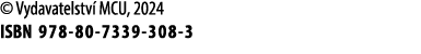 © Vydavatelstv MCU, 2024 ISBN 978 80 7339 308 3