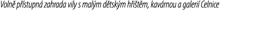 Voln p  stupn  zahrada vily s mal m d tsk m h i t m, kav rnou a galeri  Celnice