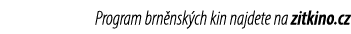 Program brn nsk ch kin najdete na zitkino.cz