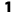 1