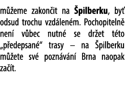 m eme zakon it na  pilberku, by  odsud trochu vzd len m. Pochopiteln  nen  v bec nutn  se dr et t to „p edepsan “ tr...