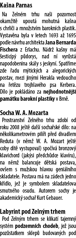 Ka na Parnas Na Zeln m trhu na i pozornost okam it upout  mohutn  ka na s chrli i a mno stv m barokn ch plastik. Vys...