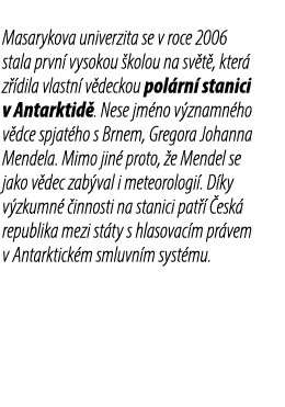 Masarykova univerzita se v roce 2006 stala prvn vysokou  kolou na sv t , kter  z  dila vlastn  v deckou pol rn  stan...