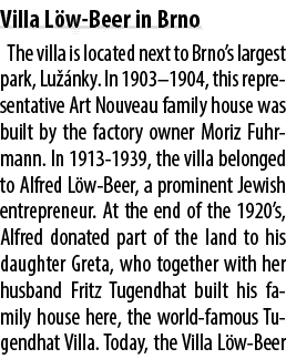 Villa L w Beer in Brno The villa is located next to Brno’s largest park, Lu nky. In 1903–1904, this representative A...