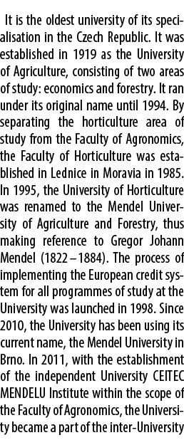 It is the oldest university of its specialisation in the Czech Republic. It was established in 1919 as the University...