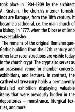 took place in 1904 1909 by the architect A. Kirstein. The church's interior furnishings are Baroque, from the 18th ce...