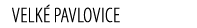 VELK PAVLOVICE