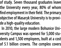 of study. Seven thousand graduates leave the University every year, 80% of whom find employment in their field. The p...